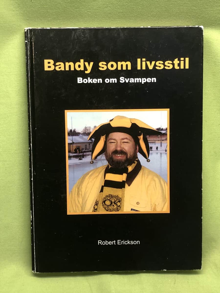 Robert Erickson : Bandy som livsstil