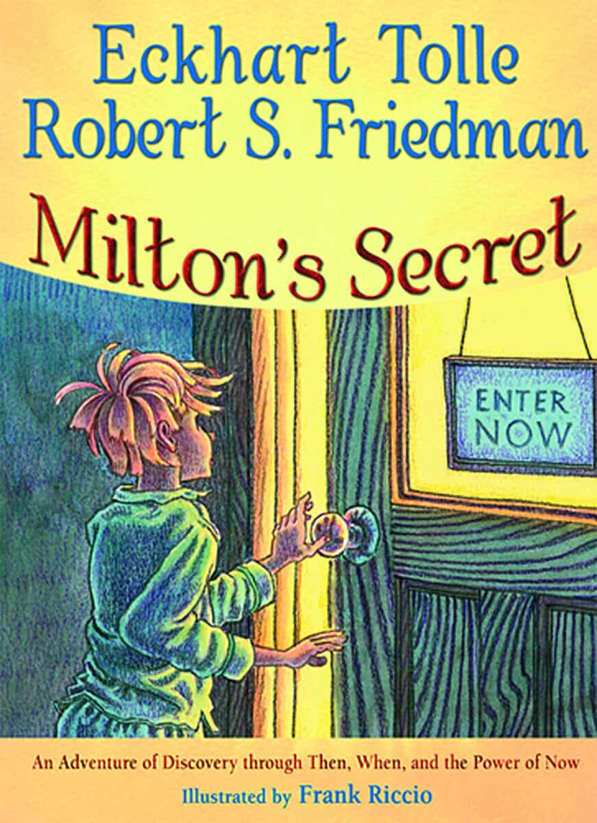 Robert Friedman : Miltons secret - an adventure of discovery through then, when, and the powe