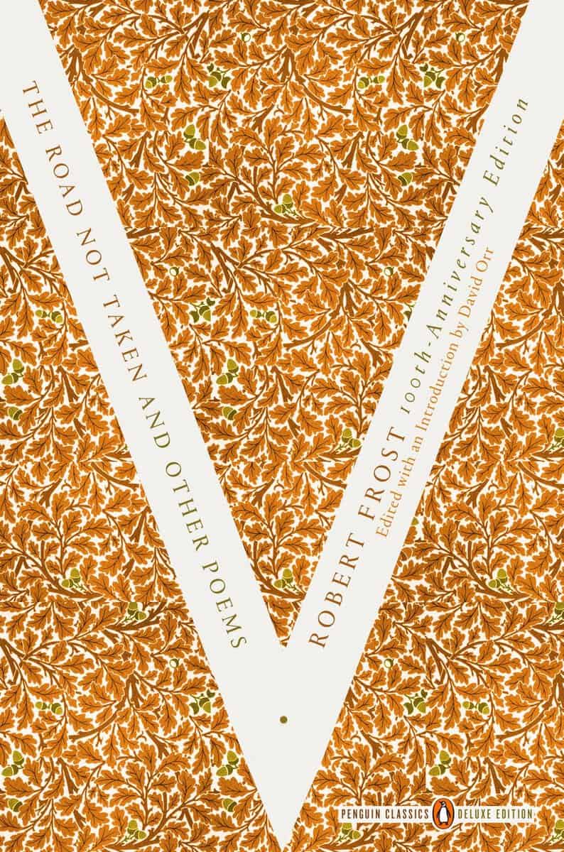 Robert Frost : The Road Not Taken and Other Poems