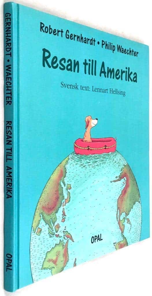 Robert Gernhardt ; Philip Waechter ; Lennart Hellsing : Resan till Amerika