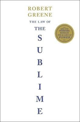Robert Greene : The Law of the Sublime