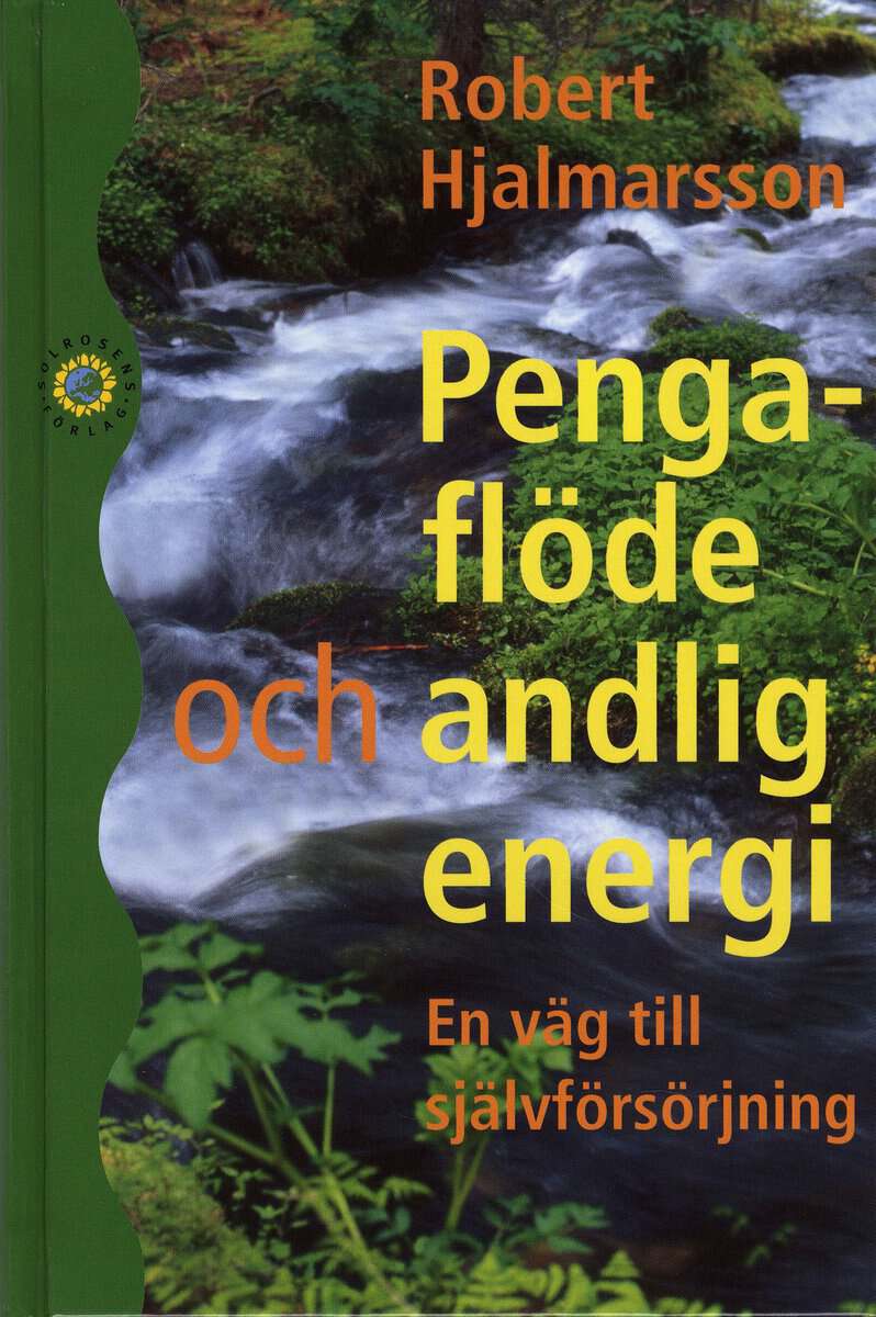 Robert Hjalmarsson : Pengaflöde och andlig energi : en väg till självförsörjning