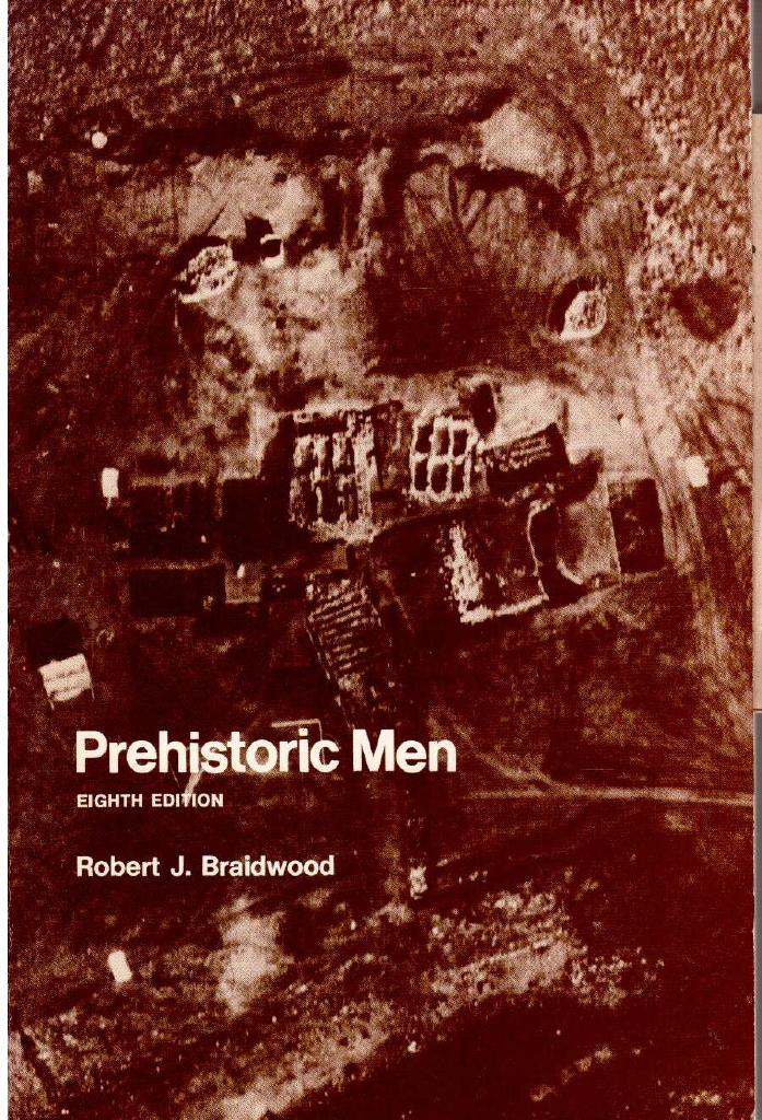 Robert J. Braidwood : Prehistoric men