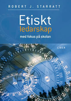 Robert J. Starratt : Etiskt ledarskap