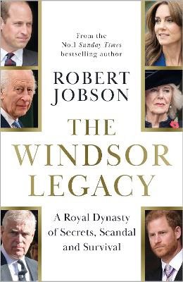 Robert Jobson : The Windsor Legacy