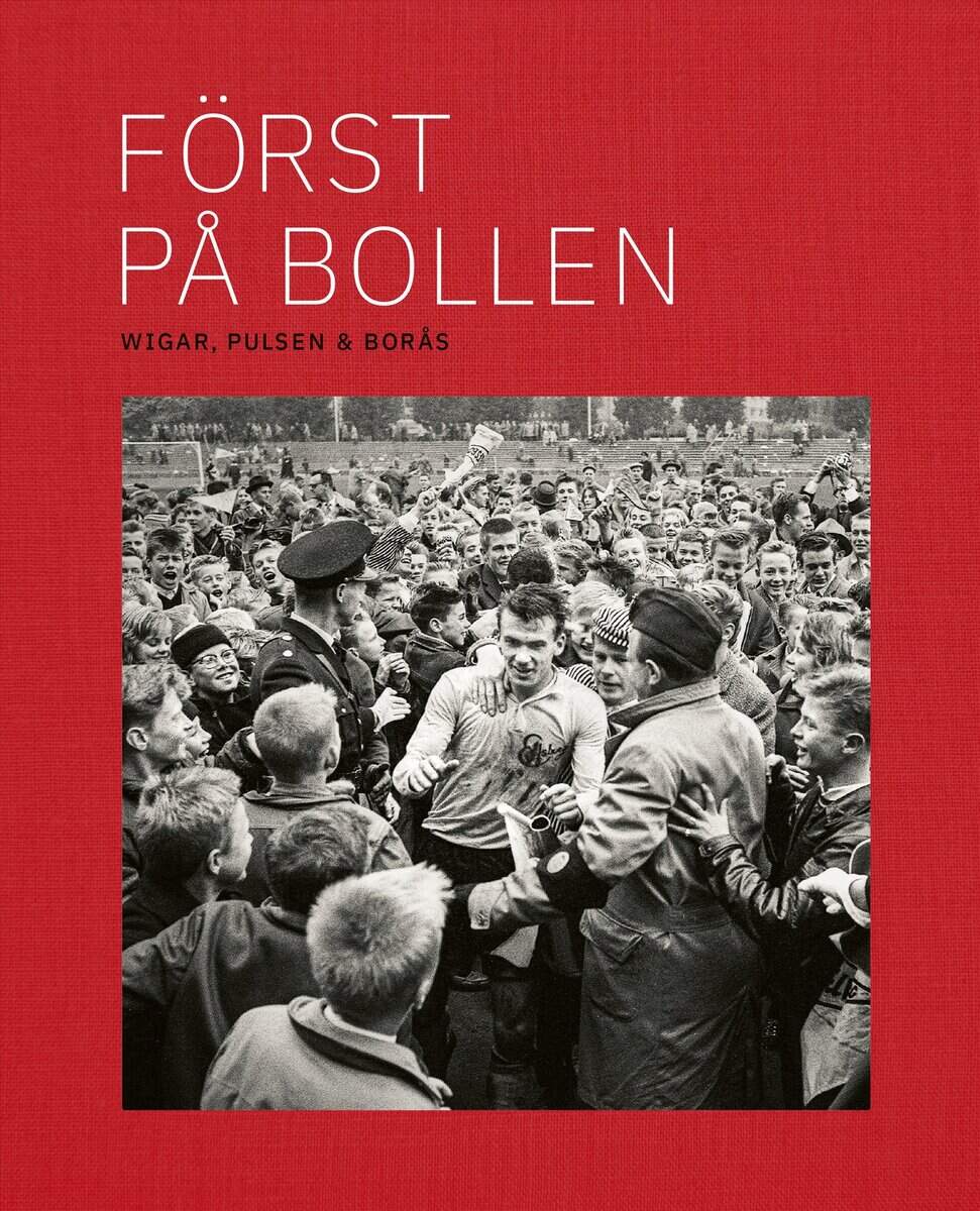 Robert Johnsson : Först på bollen : Wigar, Pulsen & Borås