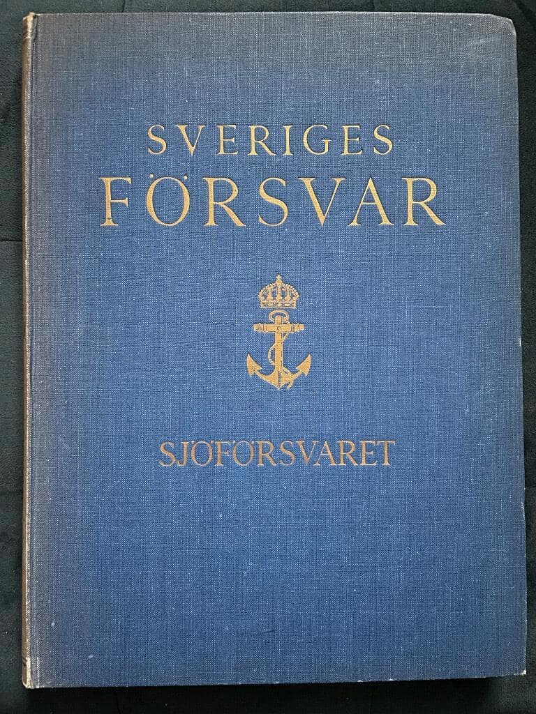 Robert Josephsson : Sveriges försvar IV. Sjöförsvaret - Flottan och kustartilleriet (A)