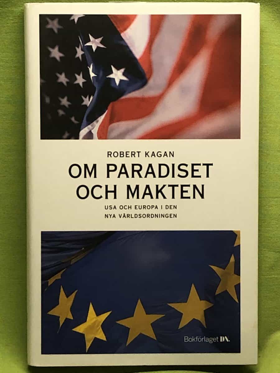 Robert Kagan : Om paradiset och makten