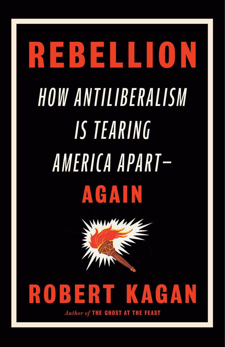 Robert Kagan : Rebellion