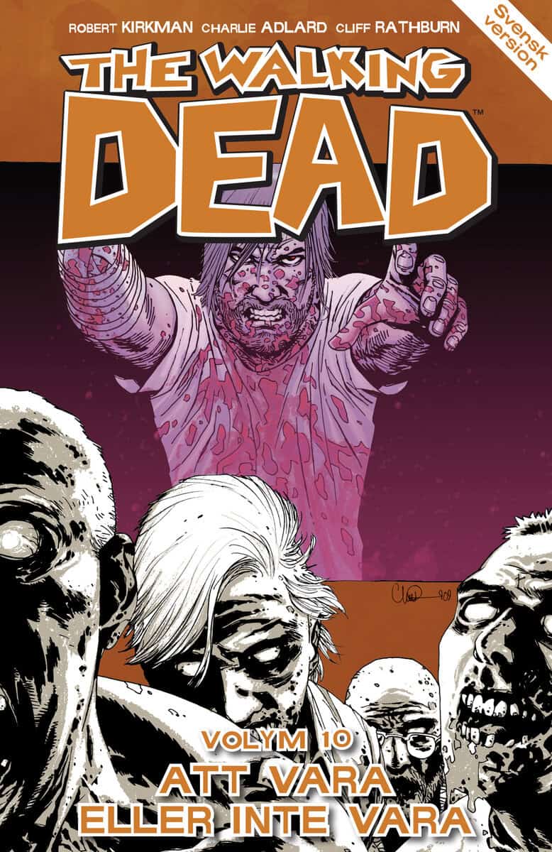 Robert Kirkman : The Walking Dead volym 10. Att vara eller inte vara