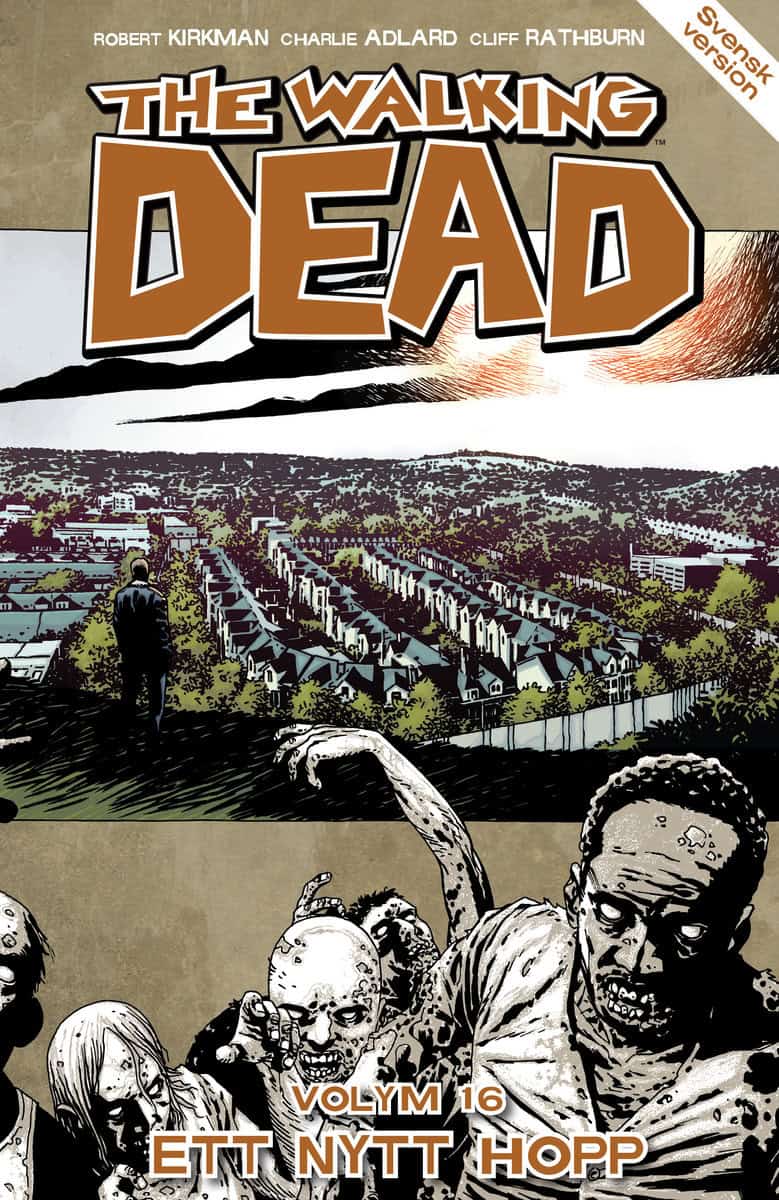 Robert Kirkman : The Walking Dead volym 16. Ett nytt hopp