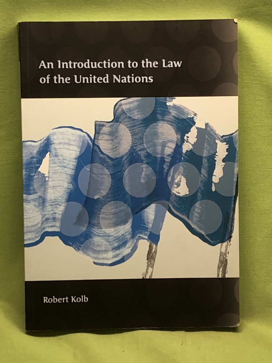 Robert Kolb : An introduction to the lwa of the United Nations