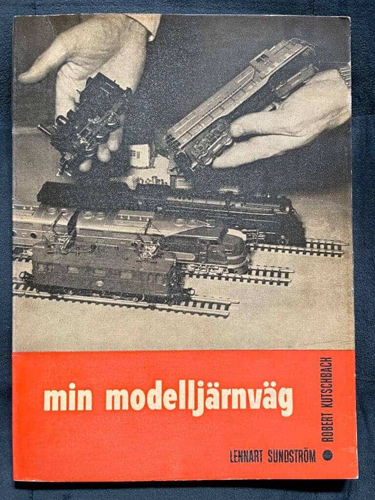 Robert Kutschbach Lennart Sundström : Min modelljärnväg. Handbok för mj-byggare