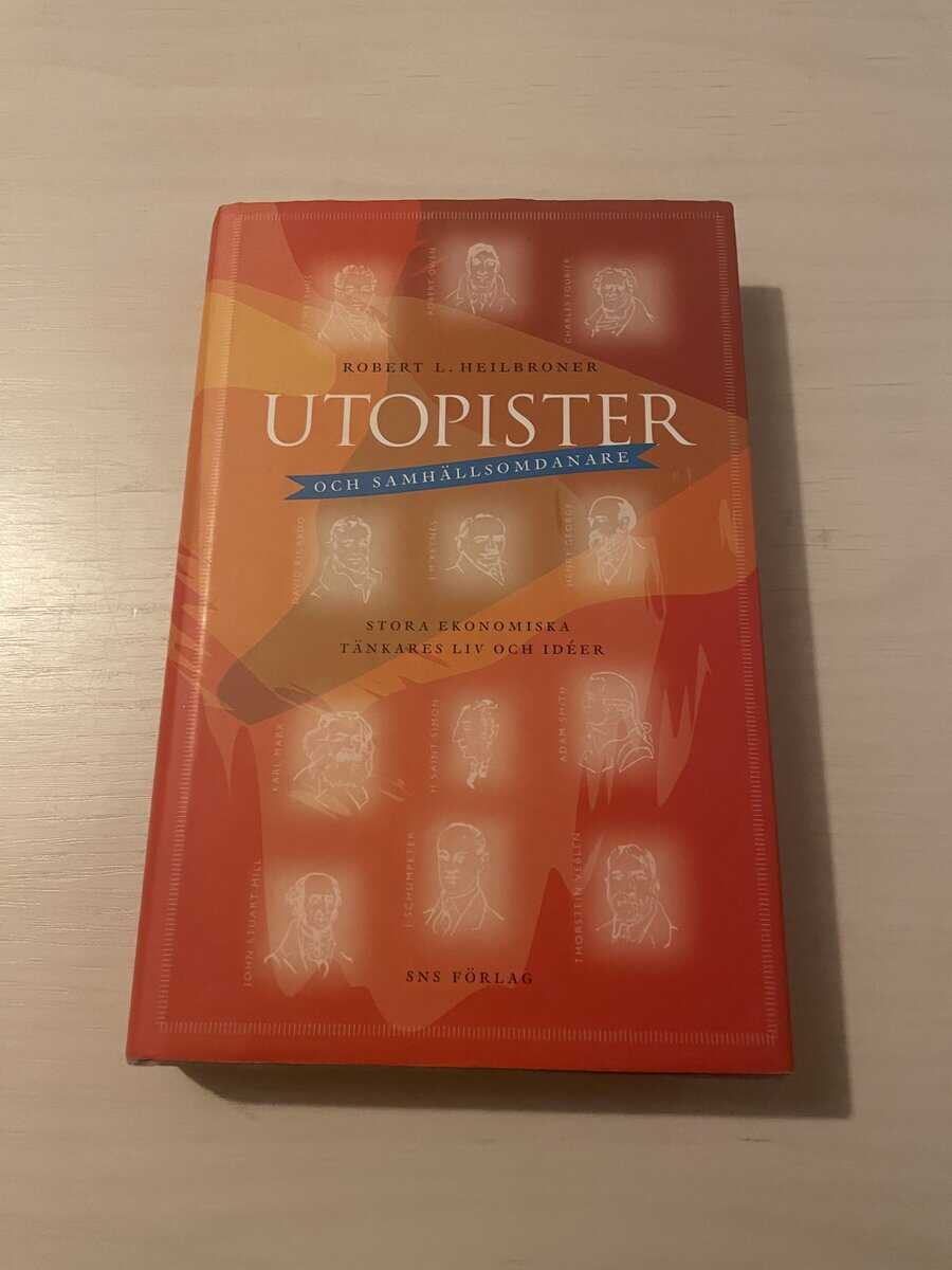 Robert L. Heilbroner : Utopister och samhällsomdanare stora ekonomiska tänkares liv och idéer