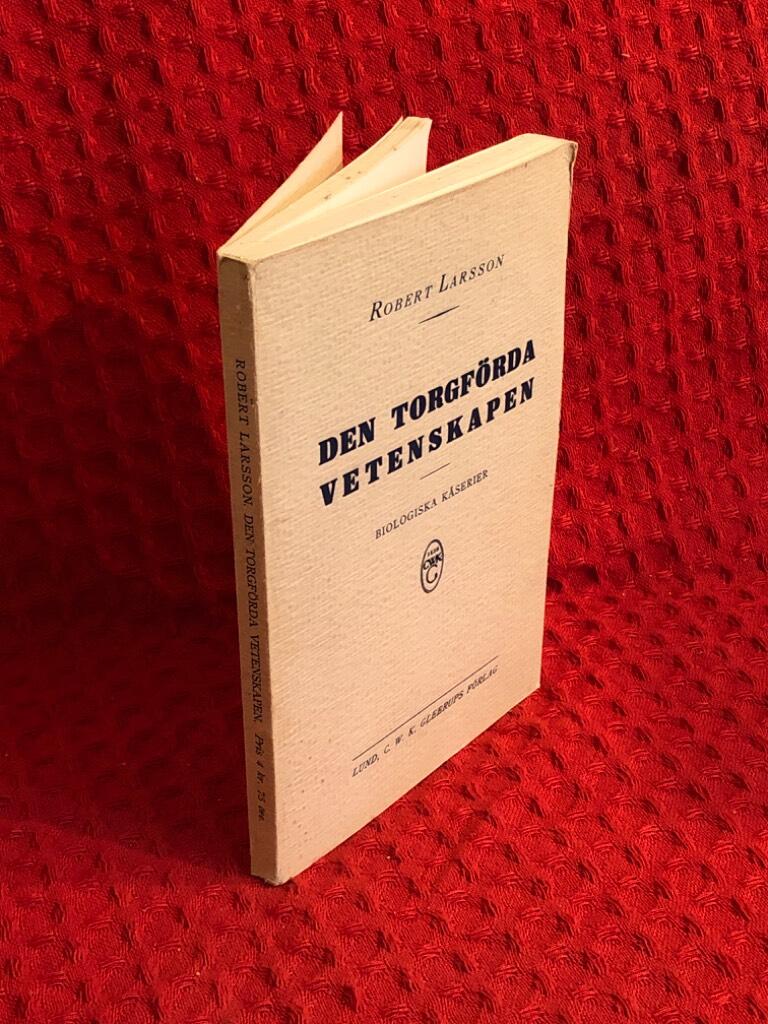 Robert Larsson : Den torgförda vetenskapen