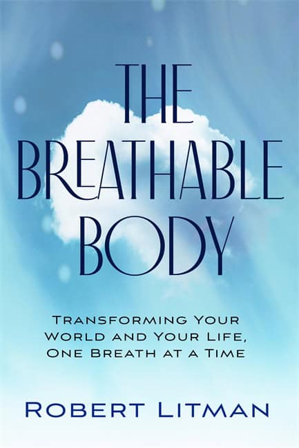 Robert Litman : The Breathable Body