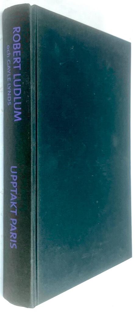 Robert Ludlum ; Gayle Lynds : Upptakt Paris