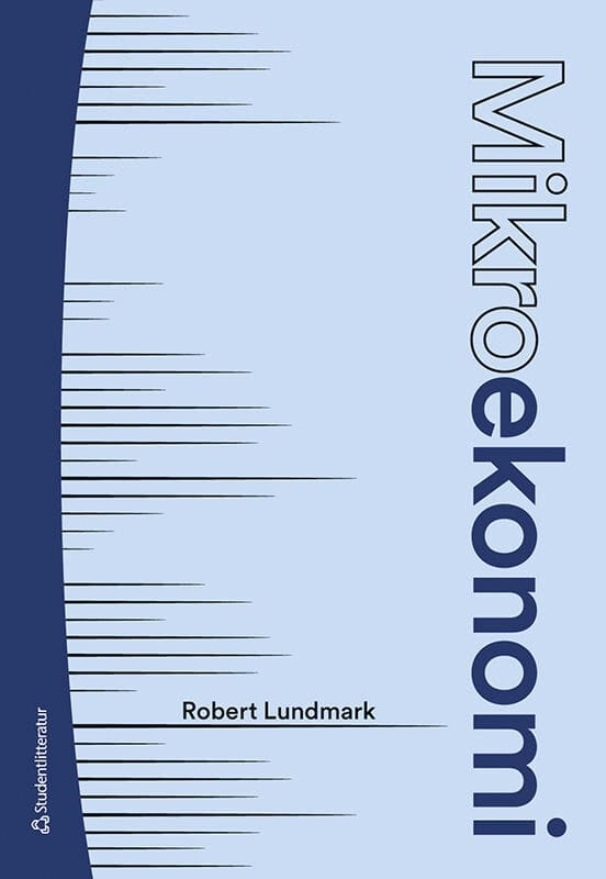 Robert Lundmark : Mikroekonomi : teori och tillämpningar