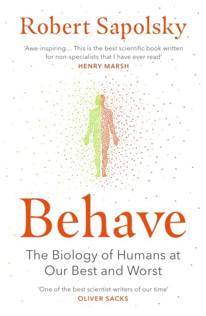 Robert M. Sapolsky : Behave