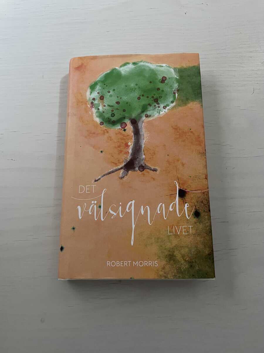 Robert Morris : Det välsignade livet