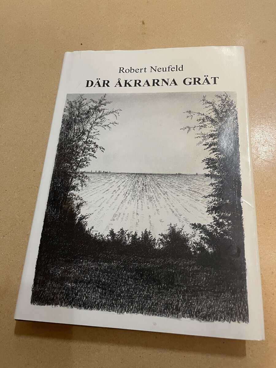 Robert Neufeld : Där åkrarna grät boken om flykten från Ungern 1956