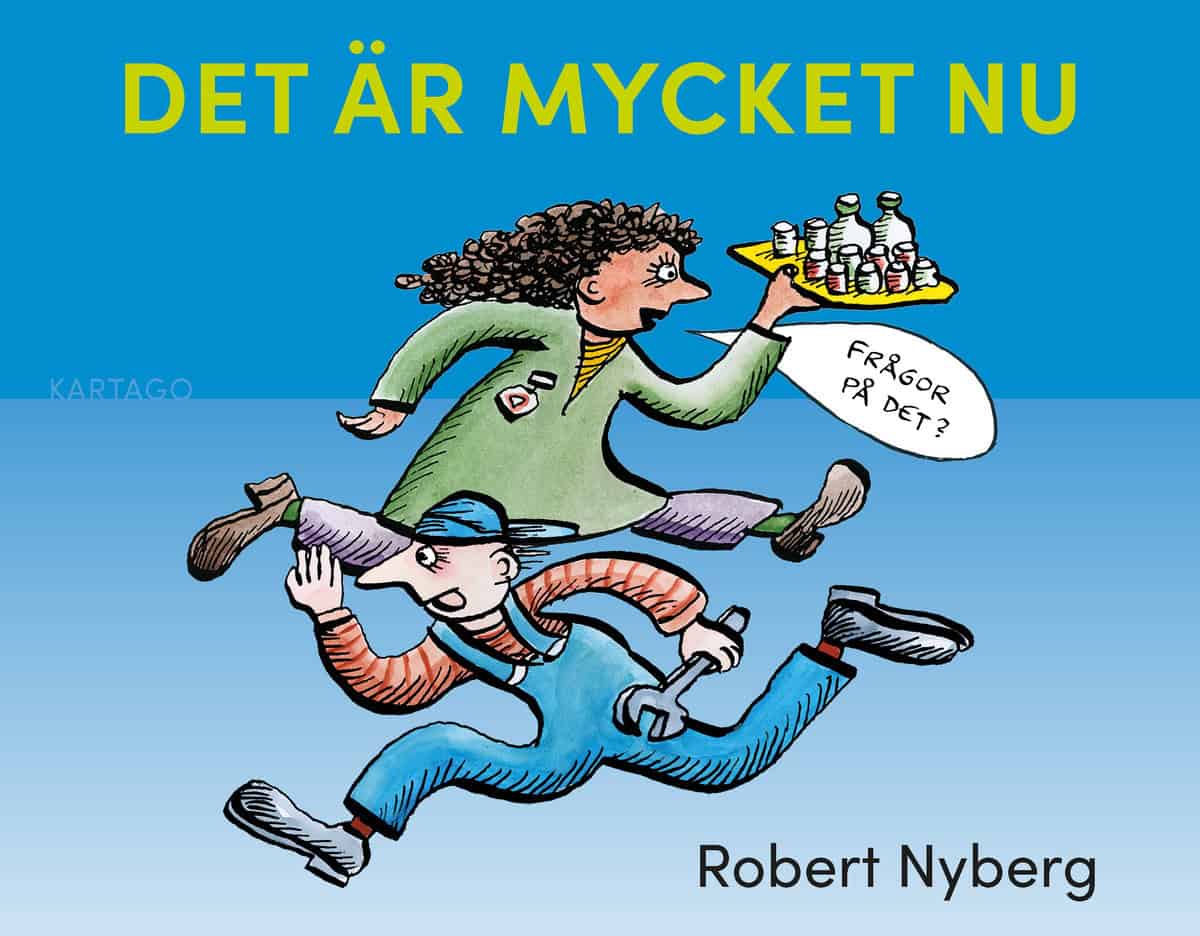 Robert Nyberg : Det är mycket nu