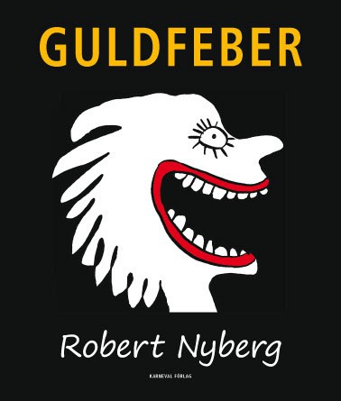 Robert Nyberg : Guldfeber