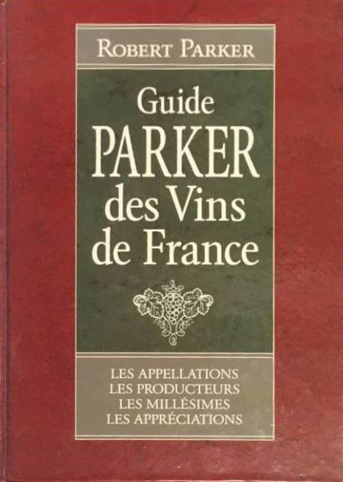 Robert Parker : Guide Parker des vins de France