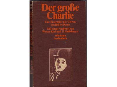 Robert Payne : Der grosse Charlie