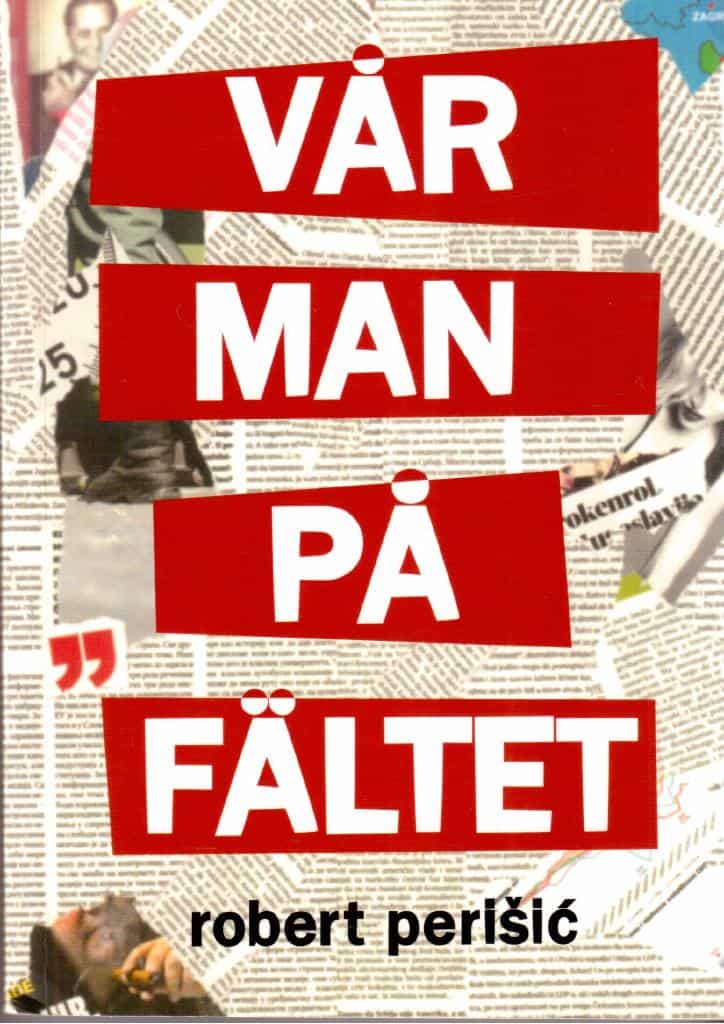 Robert Perisic : Vår man på fältet