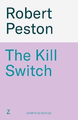Robert Peston : The Kill Switch