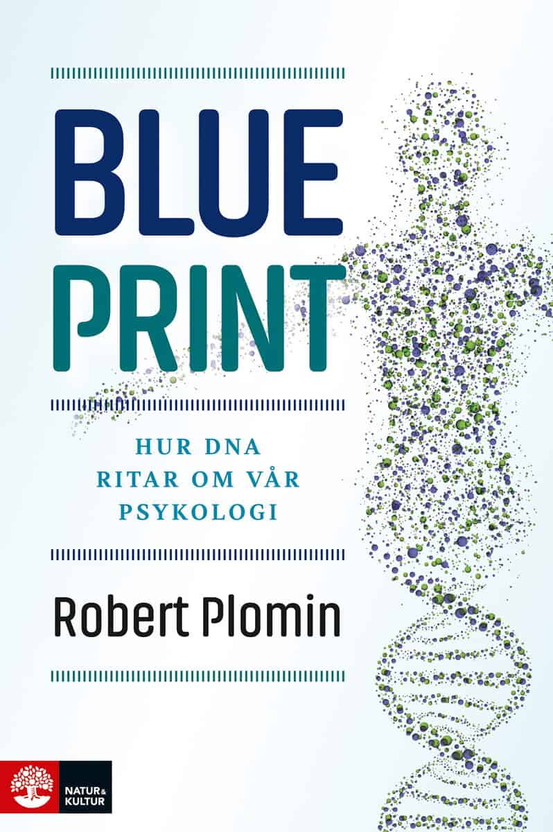 Robert Plomin : Blueprint : hur DNA ritar om vår psykologi