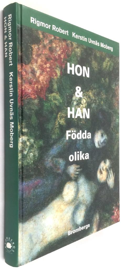Robèrt, Rigmor ; Uvnäs Moberg, Kerstin : Hon & han