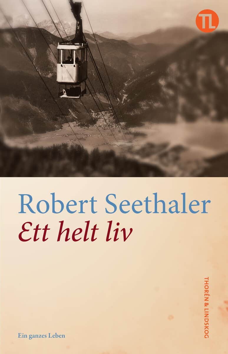 Robert Seethaler : Ett helt liv