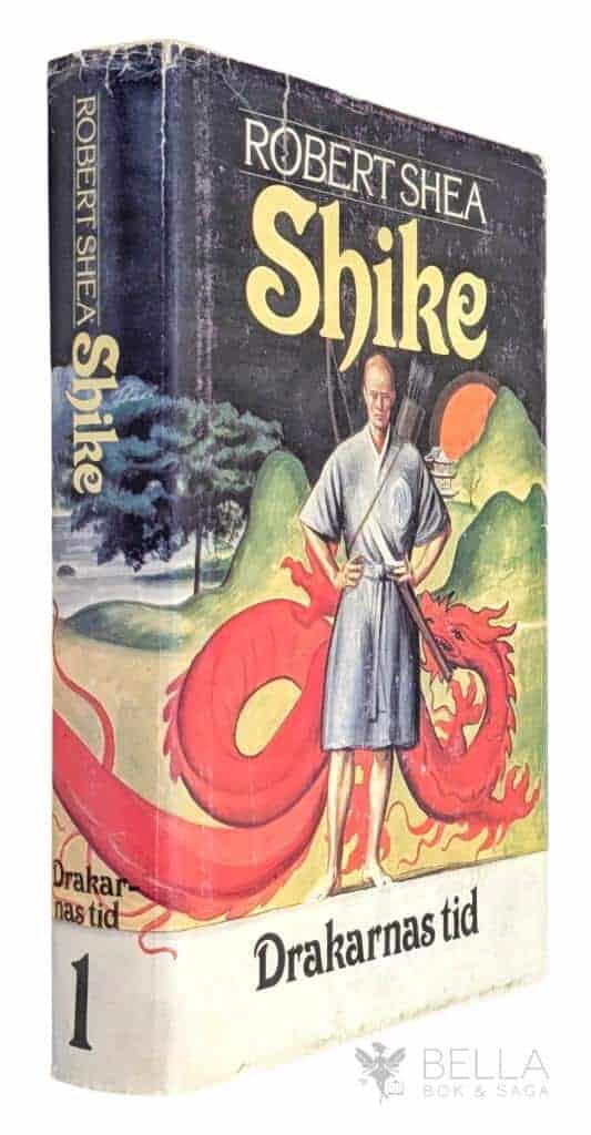 Robert Shea : Shike - Drakarnas tid - Bok 1