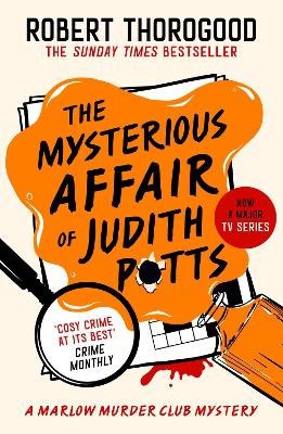 Robert Thorogood : The Mysterious Affair Of Judith Potts