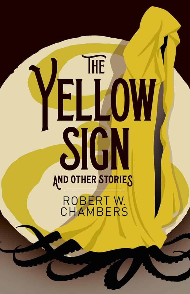 Robert W. Chambers : Yellow Sign and Other Stories