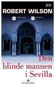 Robert Wilson : Den blinde mannen i Sevilla [norsk text]