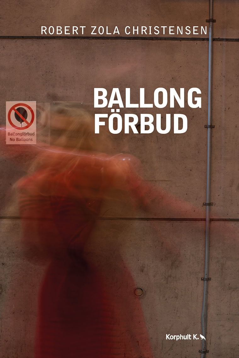Robert Zola Christensen : Ballongförbud