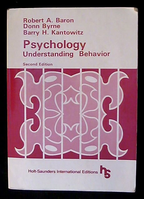 Baron, Roberta  Byrne, Donn  Kantowitz, Barry H : Psychology Understanding Behavior