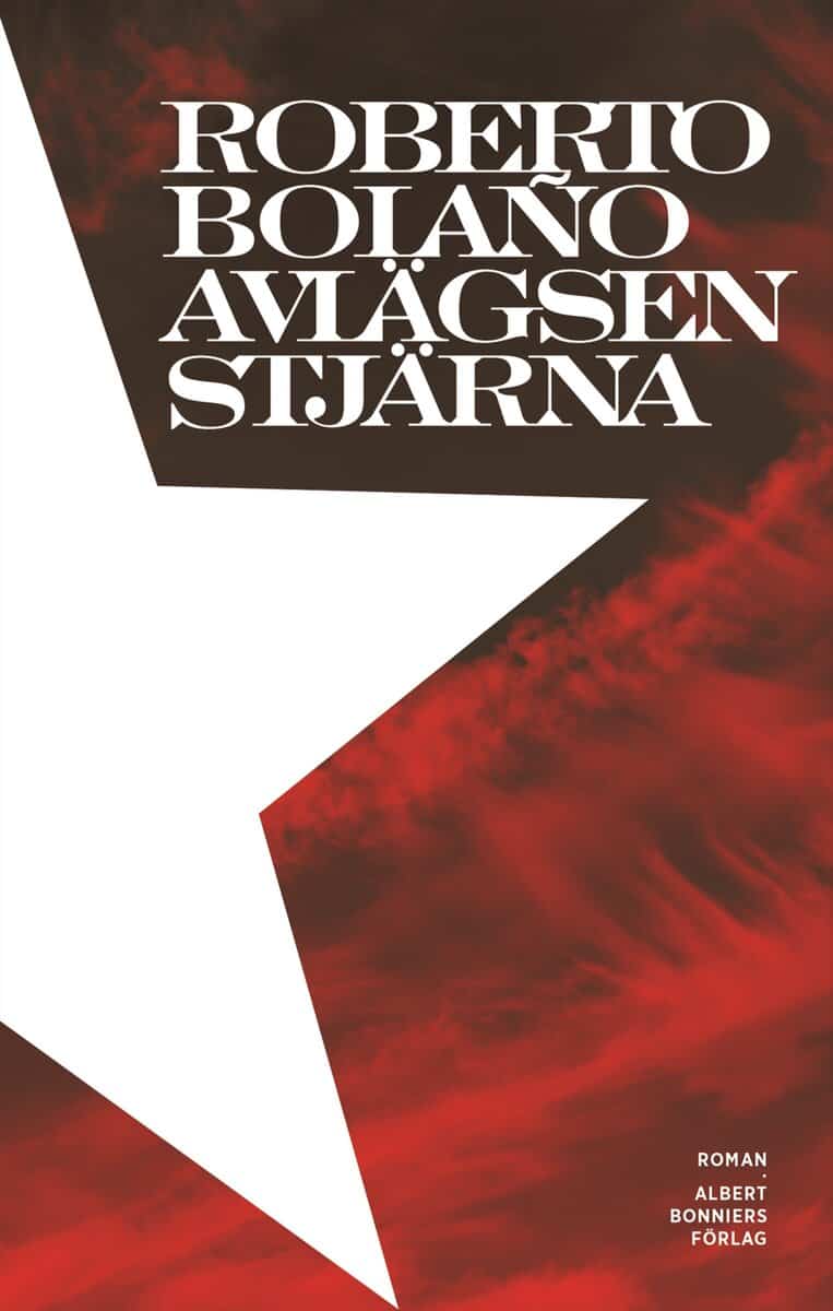 Roberto Bolaño : Avlägsen stjärna