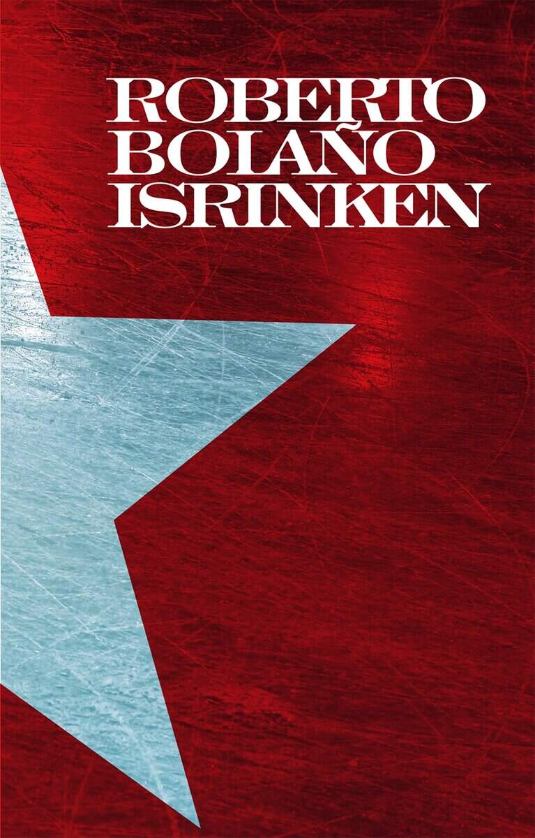 Roberto Bolaño : Isrinken
