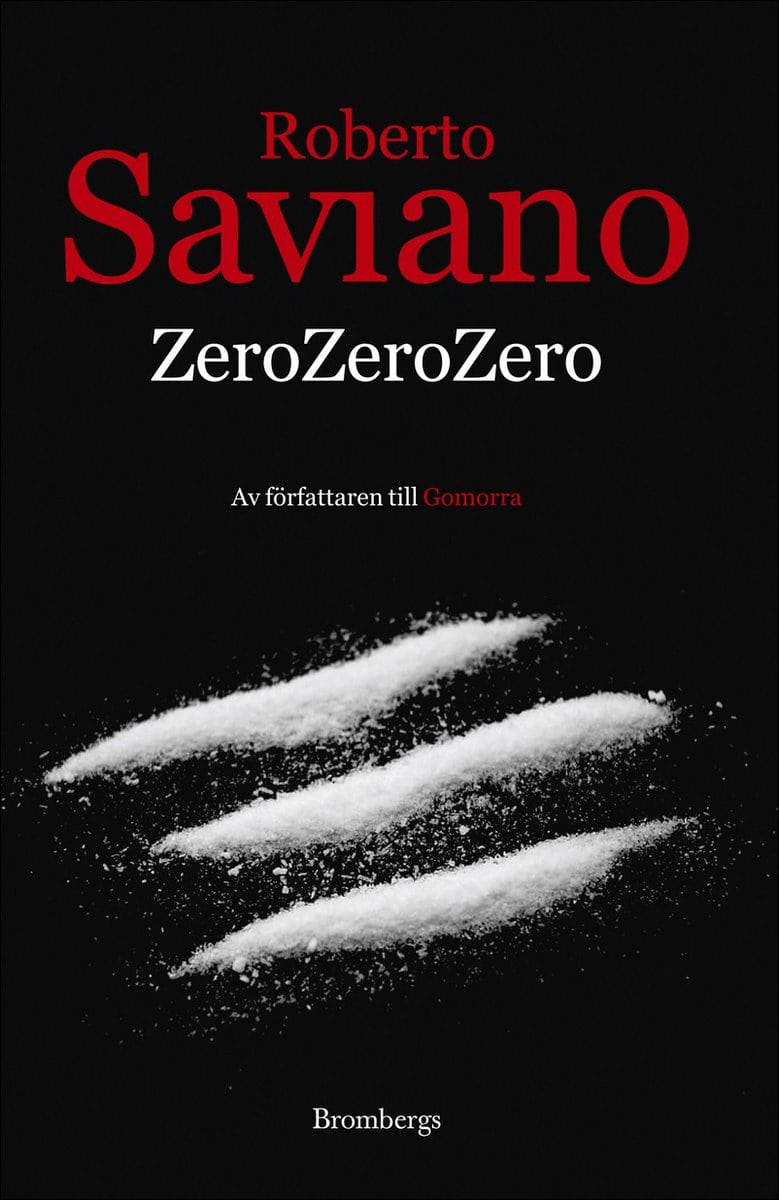Roberto Saviano : ZeroZeroZero