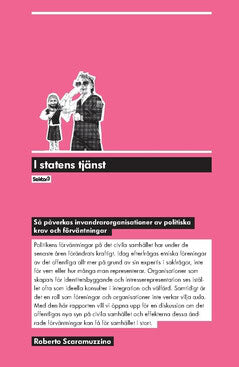 Roberto Scaramuzzino : I statens tjänst : så påverkas invandrarorganisationer av politiska krav och förväntningar