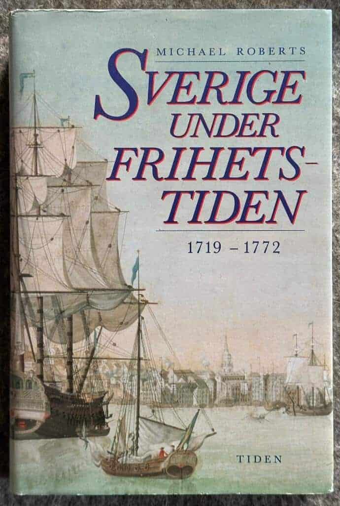 Roberts, Michael ; Larsson, Lars Göran : Frihetstiden