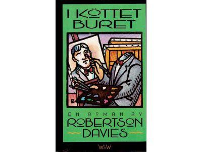 Robertson Davies : I köttet buret