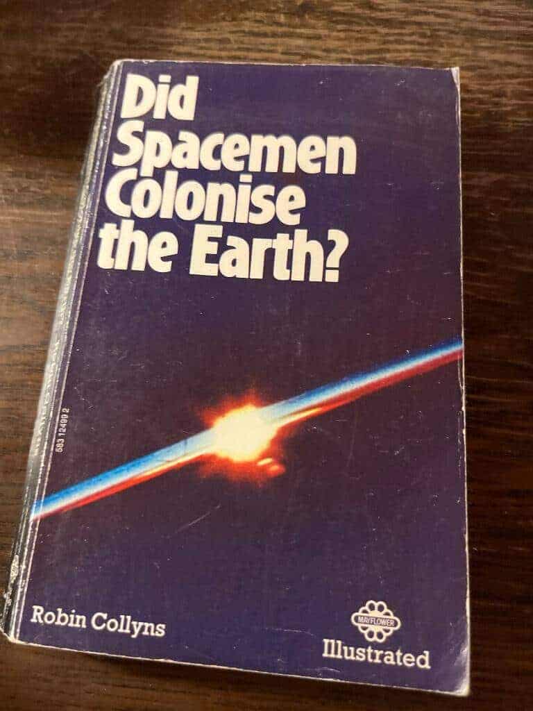 Robin Collyns : Did Spacemen Colonials the Earth?