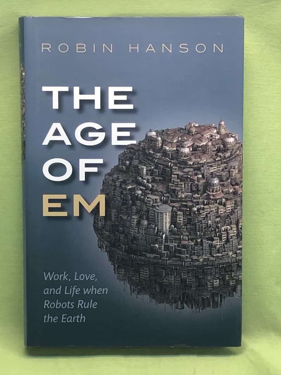 Robin Hanson : The age of em