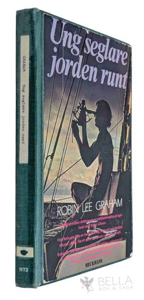 Robin Lee Graham : Ung seglare jorden runt