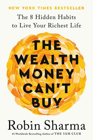 Robin Sharma : The Wealth Money Can't Buy